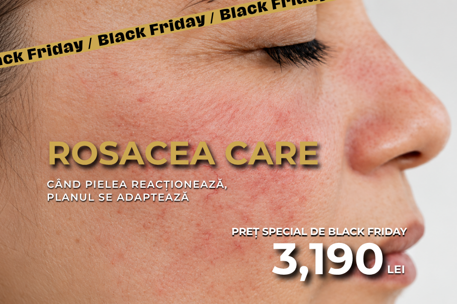 Rosacea Care — când pielea reacționează, planul se adaptează